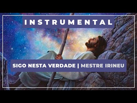 🎼 Sigo Nesta Verdade ( Instrumental ) ⭐ Mestre Irineu