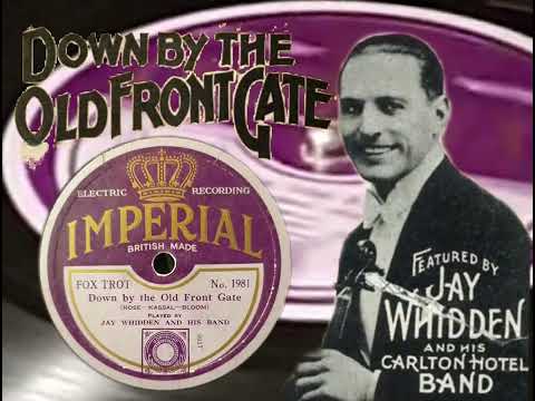 DOWN BY THE OLD FRONT GATE  - Jay Whidden a.h. Orch. (Imperial No.1981) rec.19.10.1928
