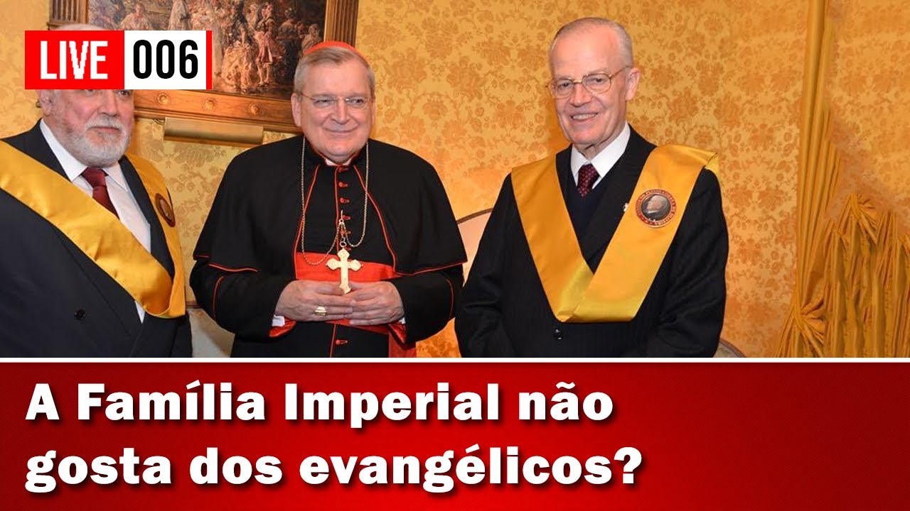 A FAMÍLIA IMPERIAL NÃO GOSTA DE EVANGÉLICOS? #QuintaDosInfernos