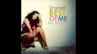 Ra Shawn & Shanell - Best Of Me
