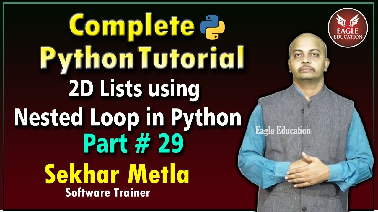 2D Lists using Nested Loop in Python| Eagle Education
