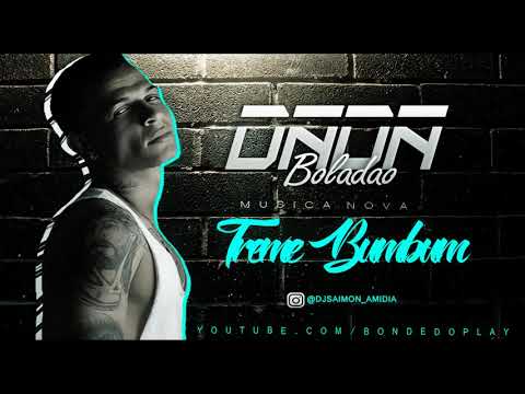 DADA BOLADÃO - TREME BUMBUM - MÚSICA NOVA 2018 #BONDEDOPLAY