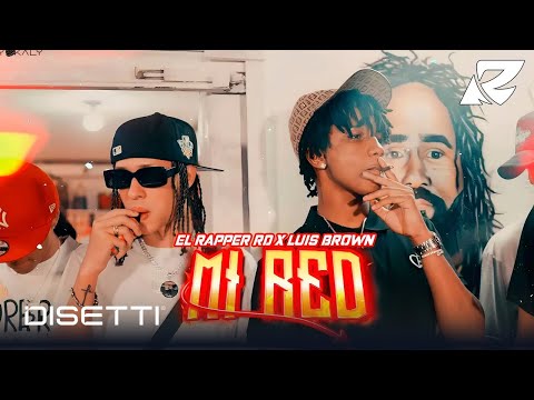 El Rapper RD ❌ Luis Brown - Mi Red (Video Oficial)