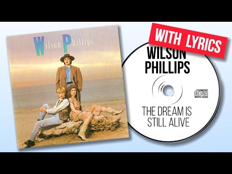 Wilson Phillips - The Dream Is Still Alive (Lyrics)