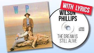 Wilson Phillips - The Dream Is Still Alive (Lyrics)
