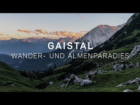 Wander- und Almenparadies Gaistal in Leutasch: Ein echtes Urlaubsparadies