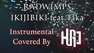 RADWIMPS - IKIJIBIKI feat.Taka from ONE OK ROCK[Instrumental Cover]弾いてみた カラオケ音源カバー