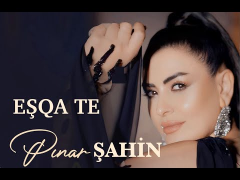 PINAR ŞAHİN - EŞQA TE [ RENGÊ TE RENGÊ GULAYÎ ]