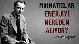 Mıknatısın Enerjisi Nereden GELİYOR? - Feynman'ın ŞAŞIRTICI Açıklaması | Richard