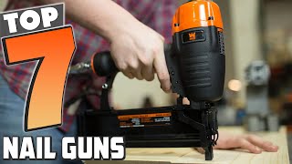 7 Best Nail Guns for DIY & Professional Use