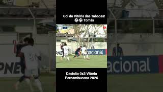 Gol do Vitória! Decisão 0x3 Vitória das Tabocas #pernambucano #futebol