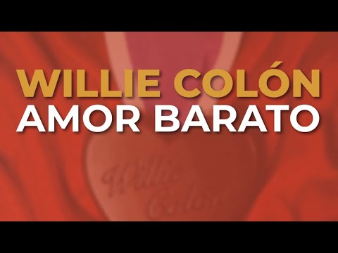 Willie Colón - Amor Barato (Audio Oficial)