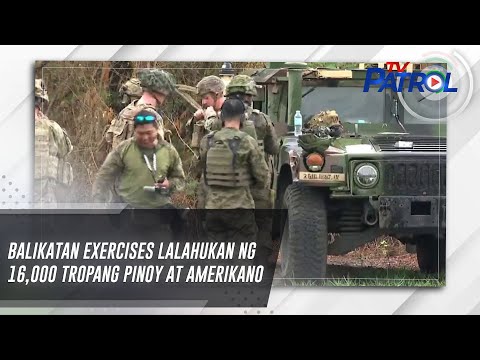 Balikatan Exercises lalahukan ng 16,000 tropang Pinoy at Amerikano TV Patrol