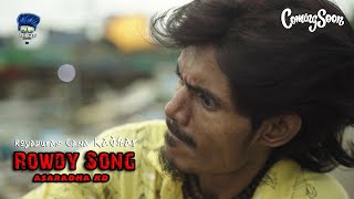 Royapuram Kadhar Bhai  Rowdy Song  Pullingo Media