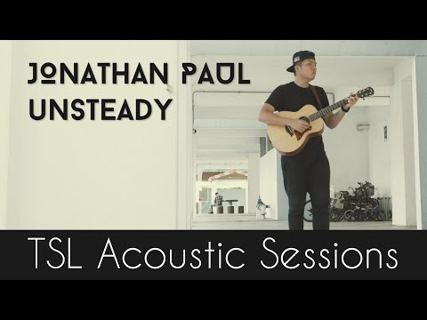 X Ambassadors - Unsteady (Acoustic Cover) - Jonathan Paul | TSL Acoustic Sessions