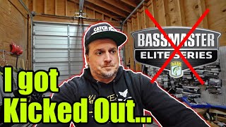 Why I'm getting Kicked Out of the Bassmaster Elite Series...