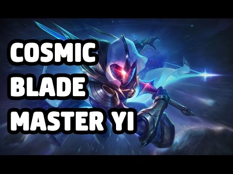 COSMIC BLADE MASTER YI SKIN SPOTLIGHT - LEAGUE OF LEGENDS