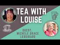 Tea With Louise Michele Grace Lessirard Shamanic Teacher And Astrologer