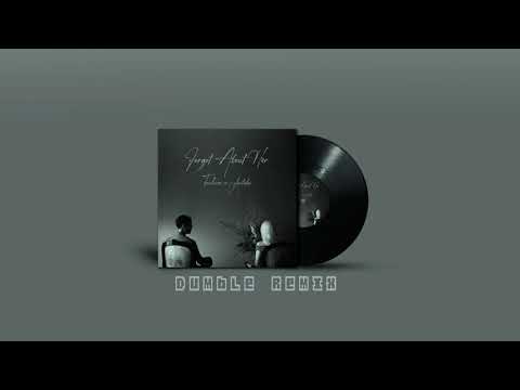 FORGET ABOUT HER - TOULIVER X JUSTATEE (DumbleRemix)
