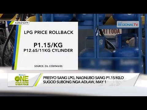 One Western Visayas: Presyo sang LPG, nagnubo sang P1.15/kilo sugod subong nga adlaw, May 1