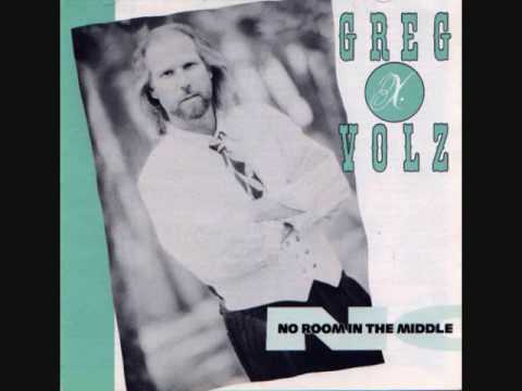 Greg X Volz - No Room In The Middle