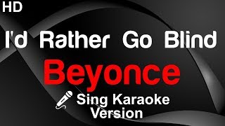 Beyonce - I'd Rather Go Blind Karaoke without vocal🎤🎼🎵🎶