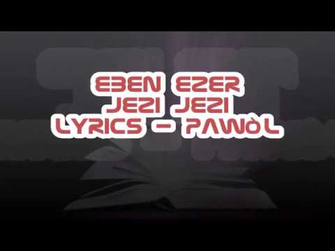 Eben Ezer - Jezi Jezi Lyrics (Pawòl)