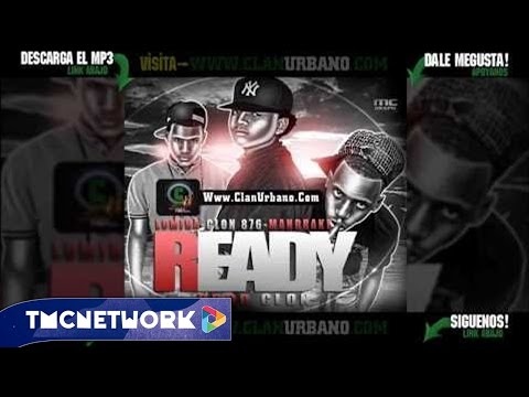 Mandrake & Clon ft Lomina - Ready - Www.ClanUrbano.Com
