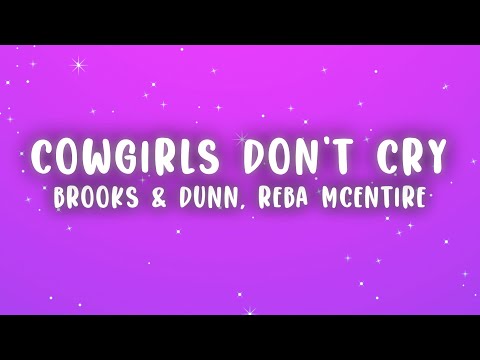 Cowgirls Don't Cry - Brooks And Dunn
