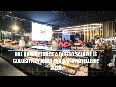 Dal bakery dolce a quello salato: le golosità di Bindi per bar e hotellerie 2023