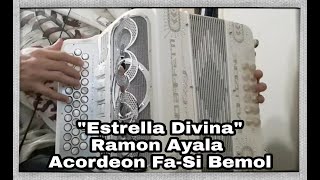 Estrella Divina-Ramon Ayala-Acordeon Fa-Si Bemol
