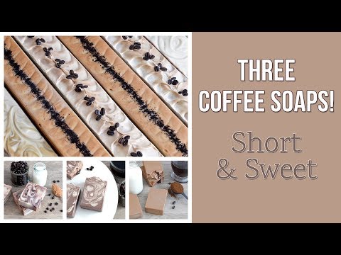 Short & Sweet: Three Coffee Soaps! | MO River Soap