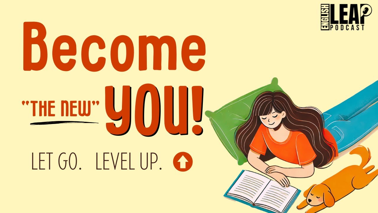English Podcast For Learning English | REINVENT YOURSELF | English Leap Podcast