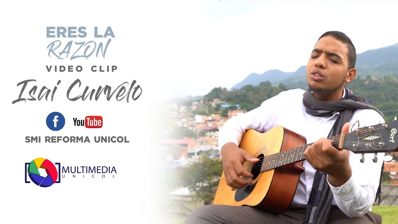 Eres la Razon - Isai Curvelo 4k
