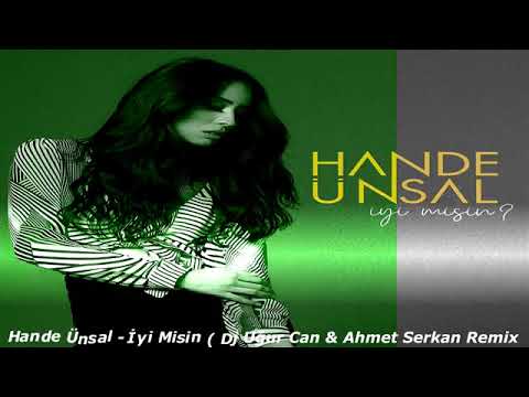 Hande Ünsal - İyi mısın (Ahmet Serkan & Dj Ugur can) Remix 2020