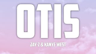 JAY Z, Kanye West - Otis ft. Otis Redding (Lyrics)