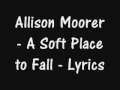 Allison Moorer - A Soft Place To Fall - Lyrics ...