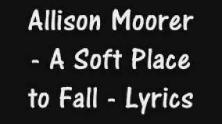 Allison Moorer - A Soft Place To Fall - Lyrics