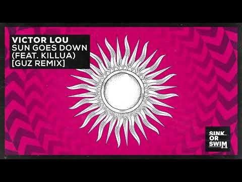 Victor Lou - Sun Goes Down (feat. KILLUA) [Guz Remix] (Official Audio)