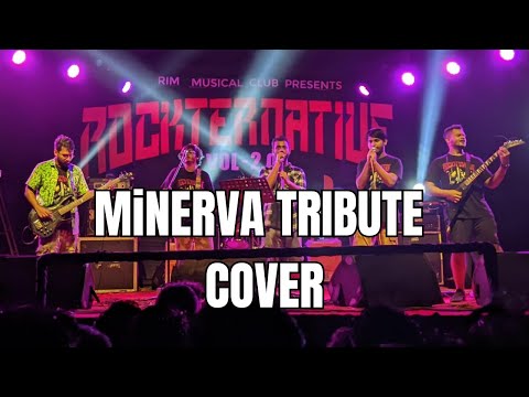 Minerva Tribute Full live Cover (18 mins ) :3