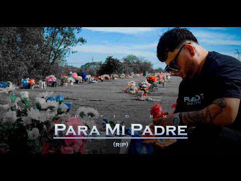 David BM - PARA MI PADRE  ( Video Oficial )