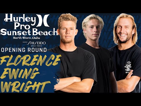 J.Florence, O.Wright, E.Ewing Hurley Pro Sunset Beach - Opening Round Heat 8