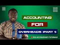 ACCOUNTING FOR OVERHEADS (PART 1)