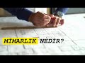 MİMARLIK NEDİR? | MİMARLIK BÖLÜMÜ