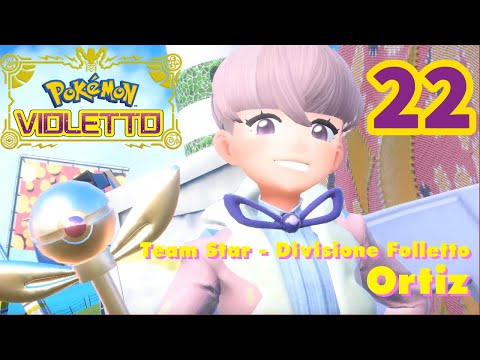 Pokemon Violetto ITA - ORTIZ,TEAM STAR! - Parte 22 (Non commentato)