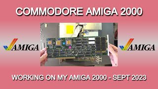 Working on my Commodore Amiga 2000 computer - September 2023