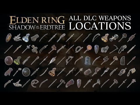ELDEN RING: All DLC Weapons Locations | 100% Walkthrough Guide