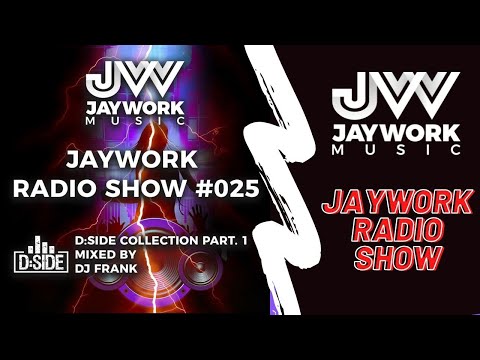 JAYWORK RADIO SHOW #025 – D:SIDE COLLECTION VOL. 1