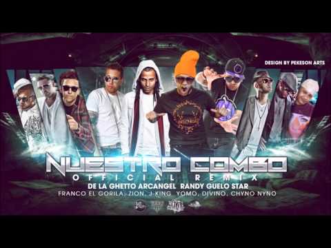 Nuestro Combo Remix De La Ghetto Ft Zion, Guelo Star, Randy, Arcangel ,Varios Artistas