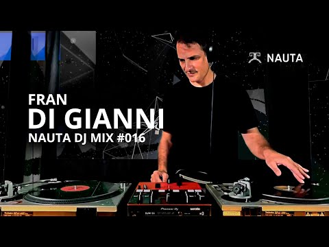 NAUTA DJ MIX 016 /// FRAN DI GIANNI /// DEEP ///